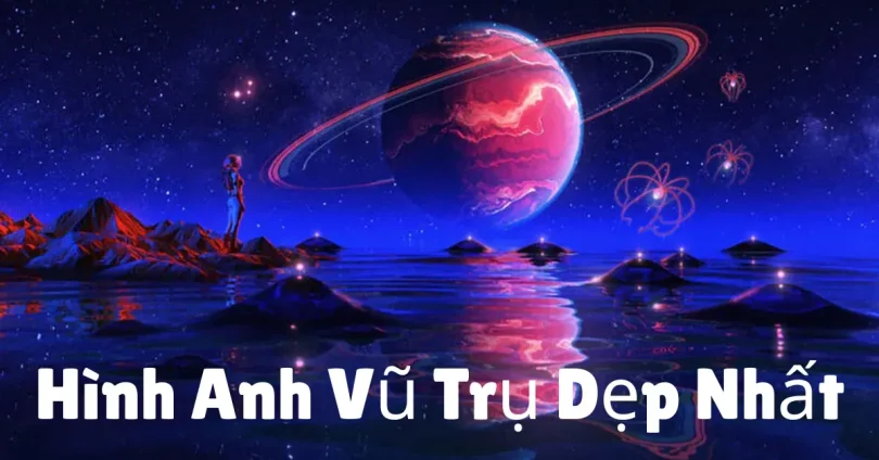 hình ảnh vũ trụ đẹp nhất