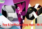 top sản phẩm công nghệ mới